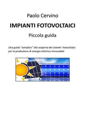 cover image of Impianti fotovoltaici--Piccola guida